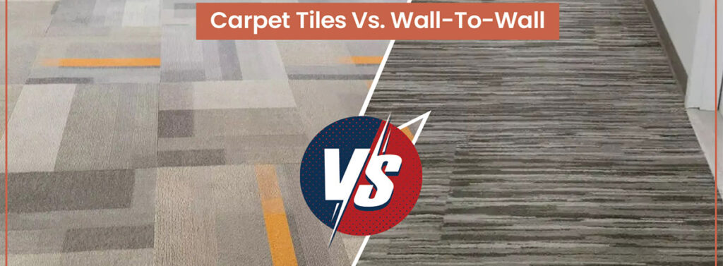 Carpet Tiles Vs. Wall-To-Wall: Here’s The Difference